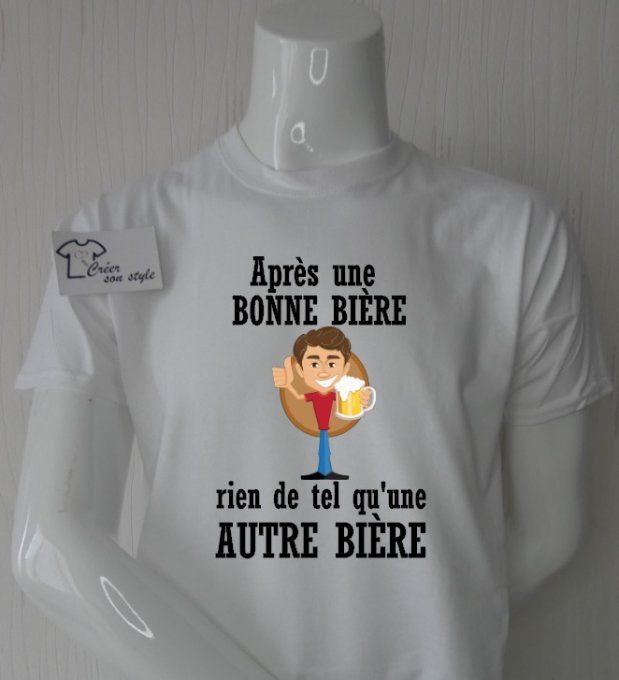 Tee shirt "après une bonne bière rien de tel qu'une autre bière"