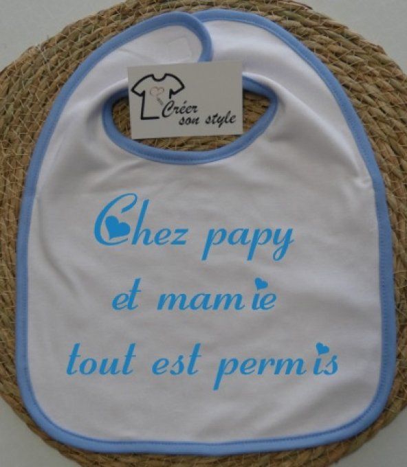 Bavoir "chez papy et mamie tout est permis"