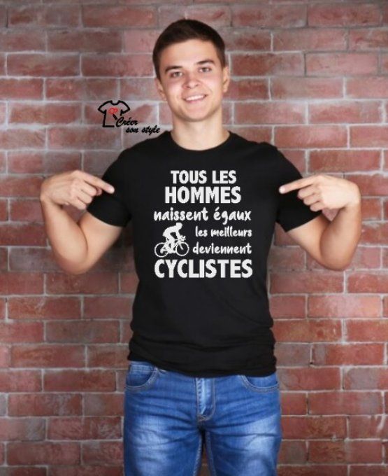 tee shirt homme "tous les hommes naissent égaux les meilleurs deviennent cyclistes"