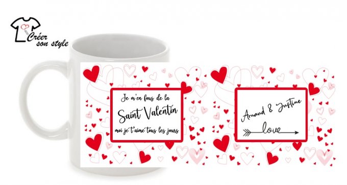 mug "je m'en fou de la saint valentin moi je t'aime tous les jours"