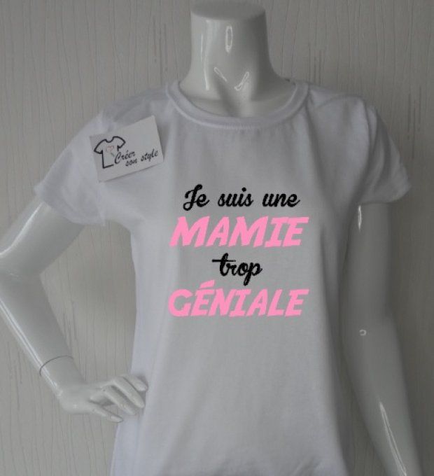 tee shirt femme "je suis une mamie trop géniale"