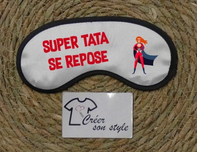 Masque de nuit "super tata se repose"