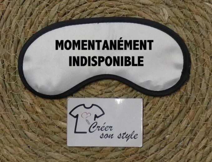 Masque de nuit "momentanément indisponible"