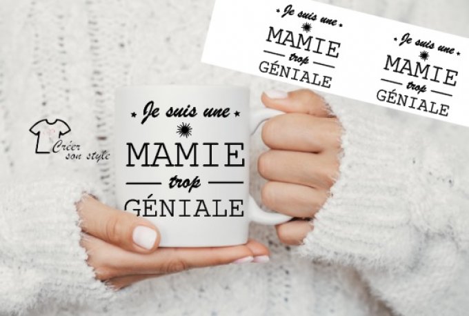 Mug "je suis une mamie trop géniale"