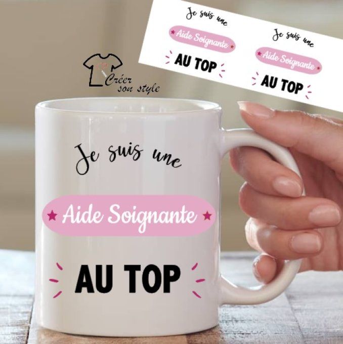 Mug "je suis une aide soignante au top"