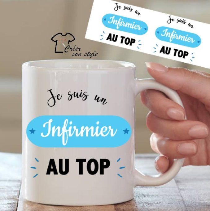 Mug "je suis un infirmier au top"