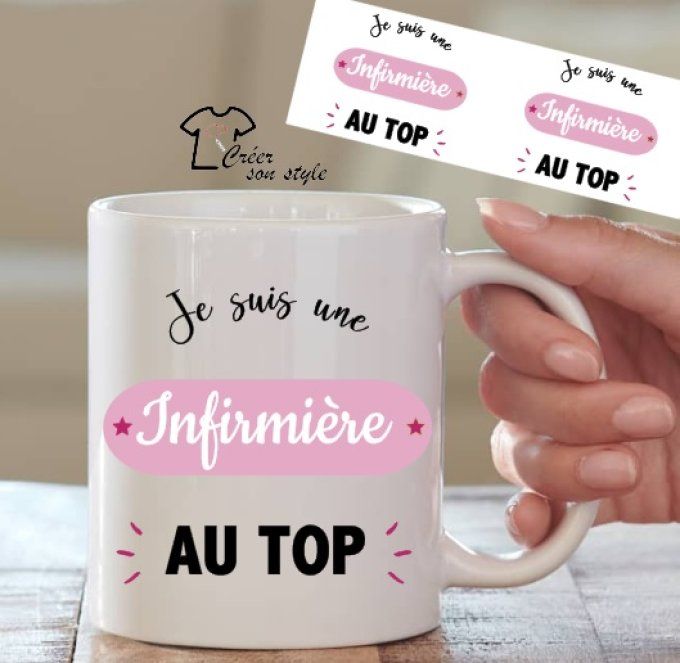 Mug "je suis une infirmière au top"