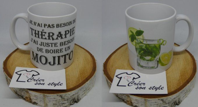 mug "je n'ai pas besoin de thérapie, j'ai juste besoin de boire un mojito"