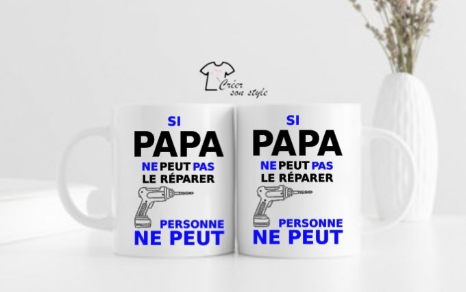 mug "si papa ne peut pas le réparer"