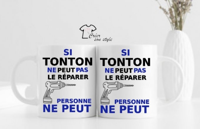 Mug "si tonton ne peut pas le réparer personne ne peut"