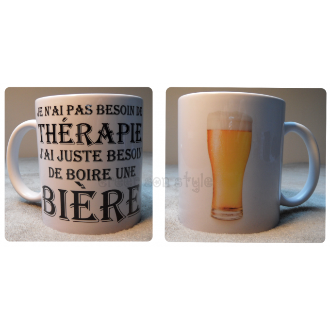 mug "je n'ai pas besoin de thérapie, j'ai juste besoin de boire une bière"