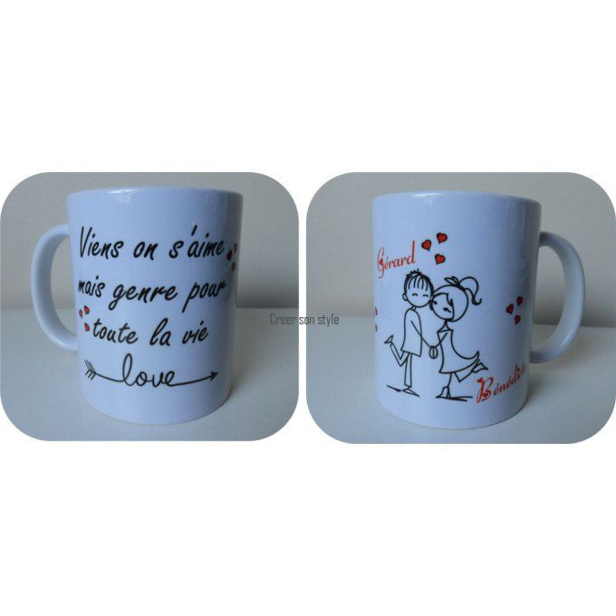 mug "Viens on s'aime mais genre toute la vie"