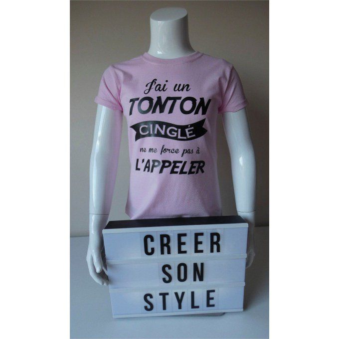 tee shirt "J'ai un tonton cinglé ne me force pas à l'appeler"