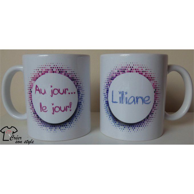 Mug "au jour...le jour!"