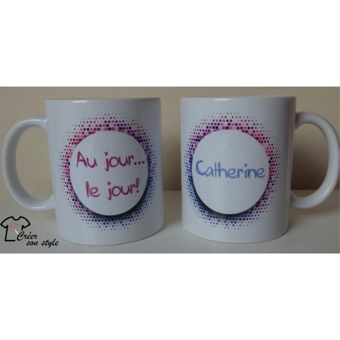 Mug "au jour...le jour!"