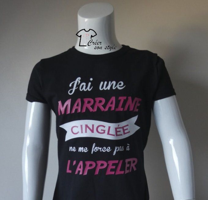 tee shirt "J'ai une marraine cinglée ne me force pas à l'appeler "