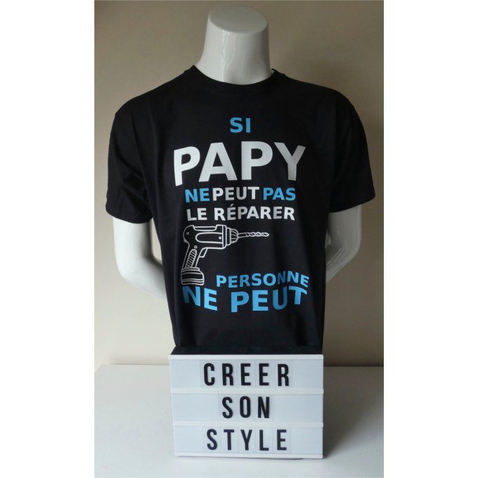 tee shirt homme "Si pépé/papy/papi ne peut pas le réparer personne ne peut"