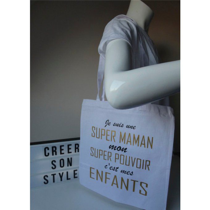 sac "je suis une super maman mon super pouvoir c'est mes enfants"