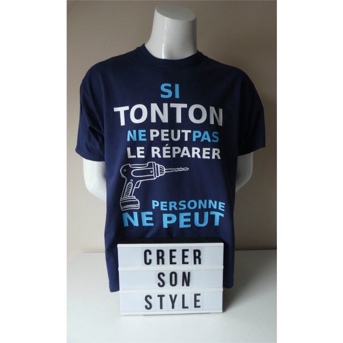 tee shirt homme "si tonton ne peut pas le réparer personne ne peut"