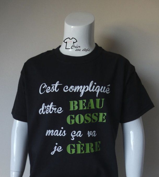 tee shirt "c'est compliqué d'être beau gosse mais ça va je gère"