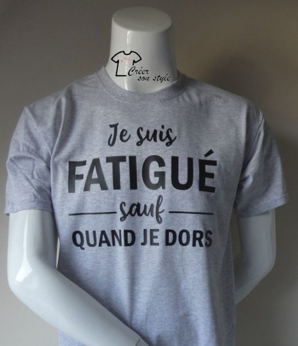 tee shirt homme "je suis fatigué sauf quand je dors"