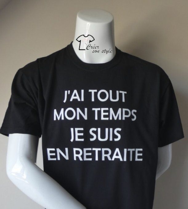 tee shirt homme "j'ai tout le temps je suis en retraite"