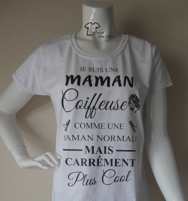 tee shirt femme "Je suis une maman coiffeuse comme une maman normal mais carrément plus cool"