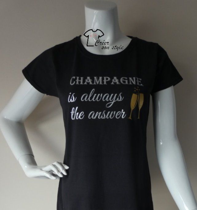 tee shirt femme "Champagne, is always the answer"