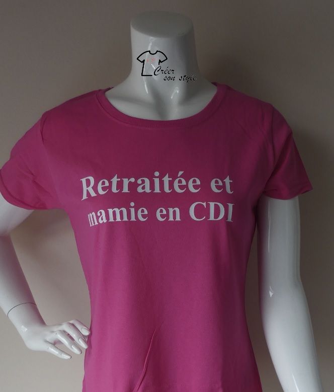 tee shirt femme "retraitée et mamie en cdi"