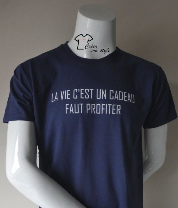 tee shirt homme "la vie c'est un cadeau faut profiter"