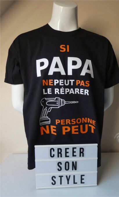 tee shirt homme "Si papa ne peut pas le réparer personne ne peut"