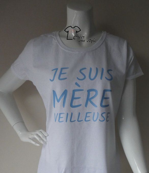 tee shirt femme "je suis mère veilleuse"