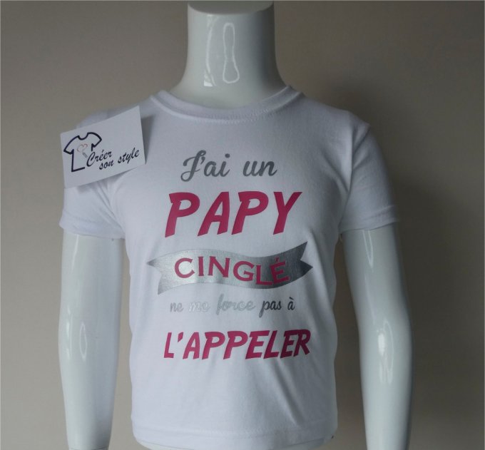 tee shirt "J'ai un papy cinglé ne me force pas à l'appeler" 