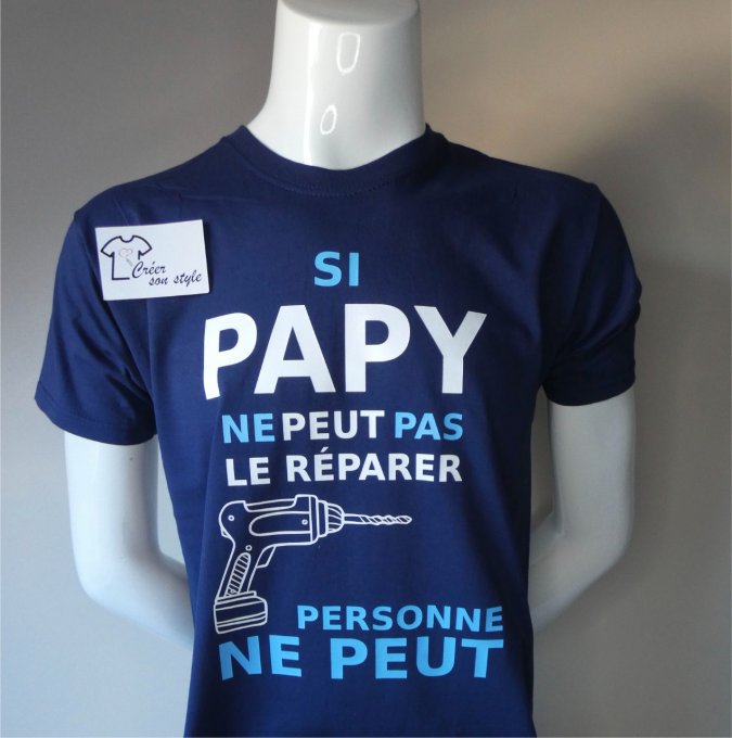 tee shirt homme "Si pépé/papy/papi ne peut pas le réparer personne ne peut"