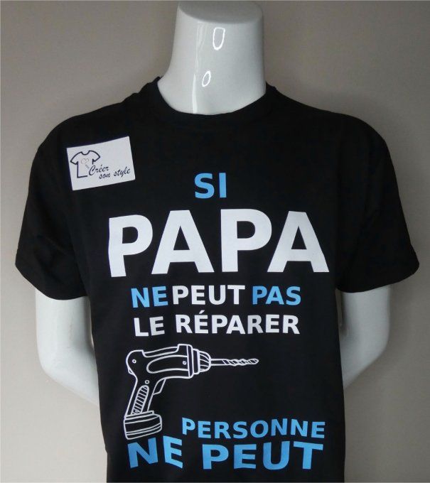 tee shirt homme "Si papa ne peut pas le réparer personne ne peut"