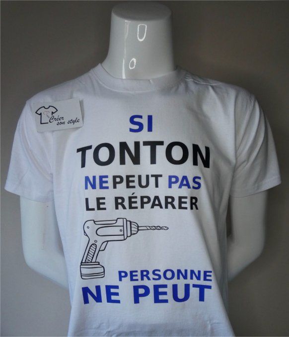 tee shirt homme "si tonton ne peut pas le réparer personne ne peut"