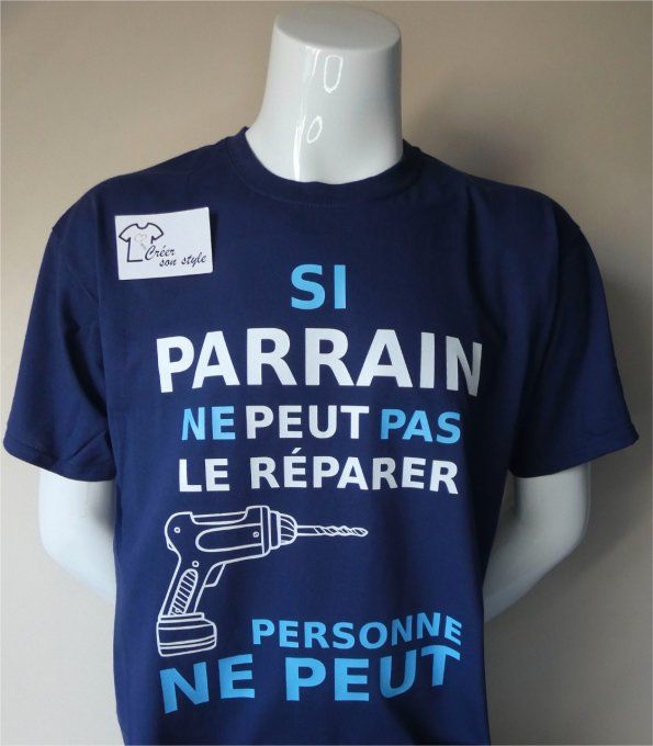 tee shirt "si parrain ne peut pas le réparer"