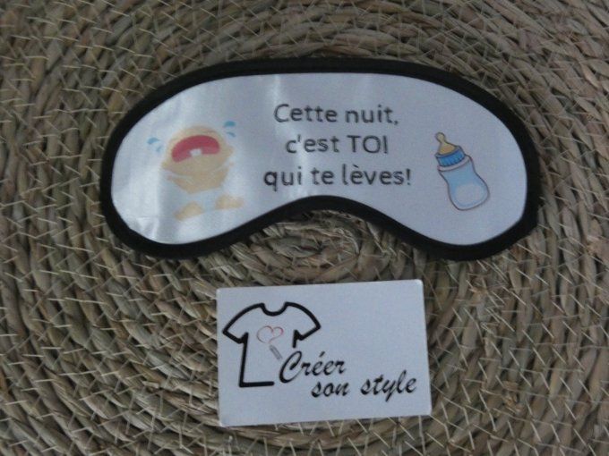 Masque de nuit "cette nuit c'est toi qui te lèves! (bébé et biberon)"