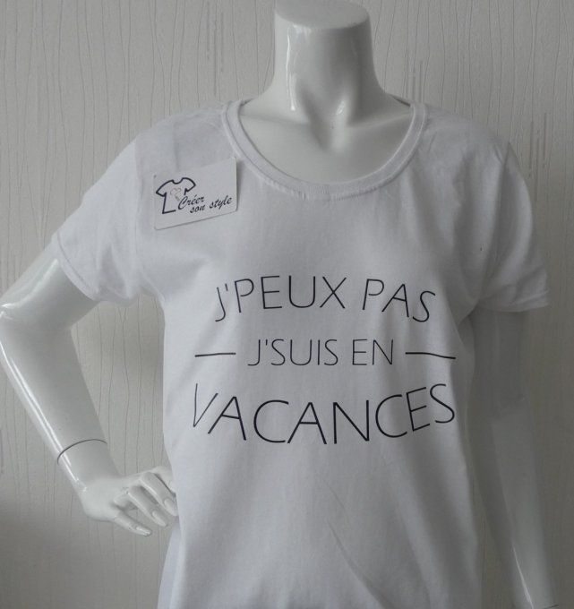 tee shirt femme "j'peux pas j'suis en vacances"