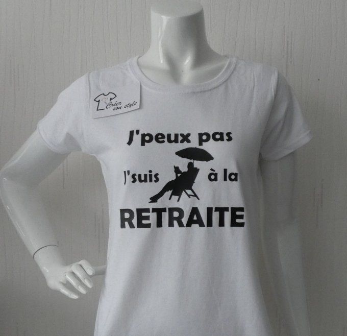 tee shirt femme "j'peux pas j'suis à la retraite"