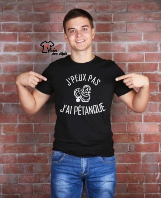 tee shirt homme "j'peux pas j'ai pétanque"