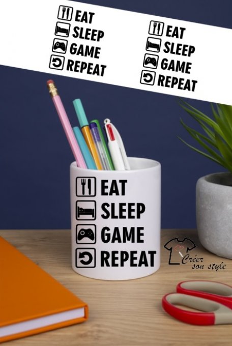Pot à crayon "eat, sleep, game, repeat"