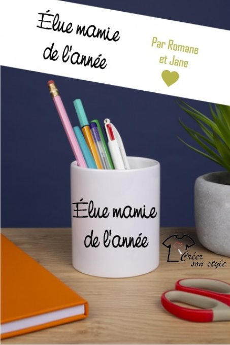 Pot à crayon "élue mamie de l'année" 