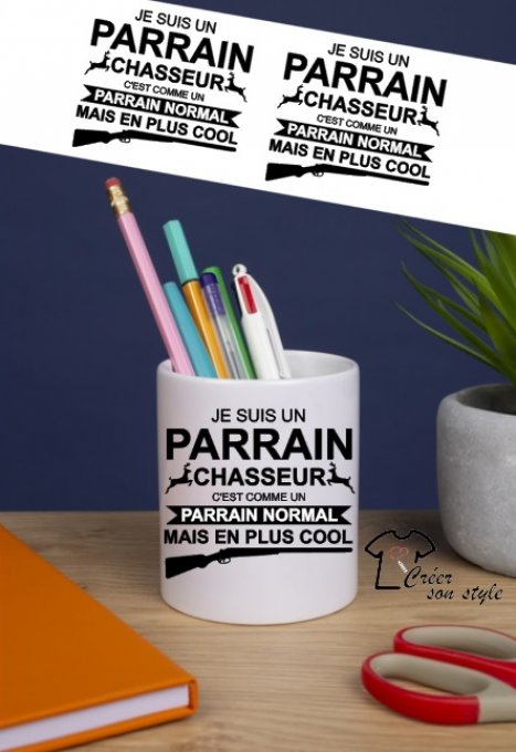 Pot à crayon "je suis un parrain chasseur"