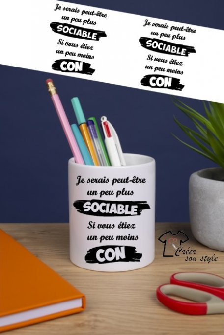 Pot à crayon "plus sociable, moins con"