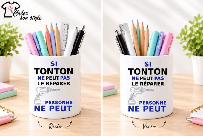 Pot à crayon "si tonton ne peut pas le réparer personne ne peut"