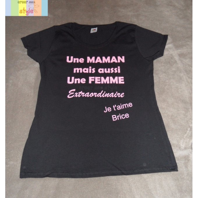 tee shirt "une maman mais aussi une femme extraordinaire"