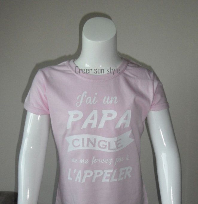 tee shirt "J'ai un papa cinglé ne me force pas à l'appeler"