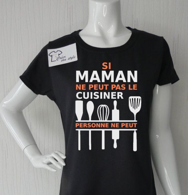 tee shirt femme "si maman ne peut pas le cuisiner personne ne peut"