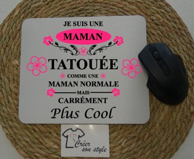 Tapis de souris "je suis une maman tatouée"